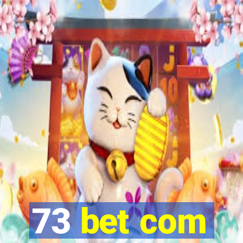 73 bet com